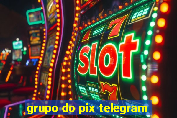 grupo do pix telegram